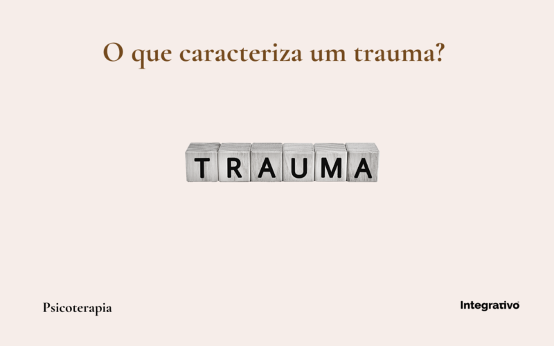 O que caracteriza o trauma?